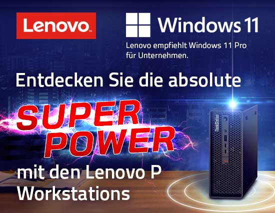 Entdecken Sie die absolute Super Power mit den Lenovo P Workstations